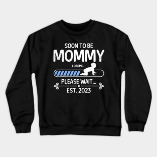 Soon to be Mommy 2023 Crewneck Sweatshirt